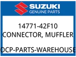 Suzuki Oem Part 14771-42F10 Connector,muf. Fixed Price $23.94.