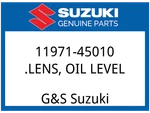 Suzuki Oem Part 11971-45010 .lens, Oil Level Check. Fixed Price $18.74.