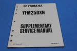 New Yamaha Supplementary Service Manual YFM25XN Part# LIT-11616-14-17. Fixed Price $13.95.