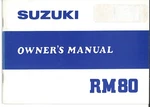 Suzuki 1979 Model RM80 Owner's Manual Part No. 99011-20320-03A. Fixed Price $40.00.