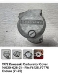 1972 Kawasaki Carburetor Cover 14030 028 21 Fits F6 125, F7 175 Enduro (71-75). Fixed Price $65.00.