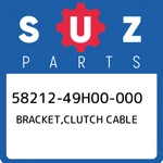 58212-49H00-000 Suzuki Bracket,clutch Cable 5821249H00000, New Genuine Oem Part. Fixed Price $24.19.