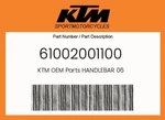 Ktm Genuine Handlebar 06 - 61002001100. Fixed Price $201.02.