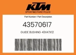 Ktm Genuine Guide Bushing 43X47X12 - 43570617. Fixed Price $11.80.