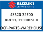 Suzuki Oem Part 43520-32E00 Bracket,front Footrest Lh. Fixed Price $109.38.