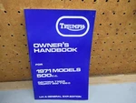 Triumph 1971 Daytona T100R Trophy 500 T100C Owners Handbook Manual Nos 99-0926. Fixed Price $22.50.