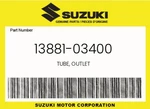Suzuki Genuine Tube, Outlet 13881-03400. Fixed Price $21.87.