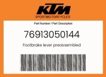 Ktm Genuine Footbrake Lever Preassembled - 76913050144. Fixed Price $90.62.
