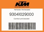 Ktm Genuine Control Unit Bracket - 93041029000. Fixed Price $8.94.